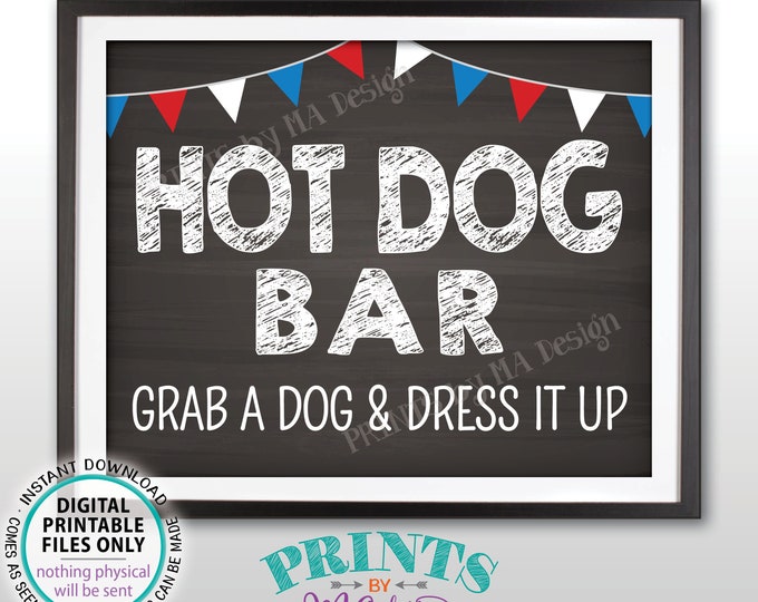 Hot Dog Bar Sign, Grab a Dog & Dress it Up Build Your Own Hot Dog, 4th of July Party Food, Flags, PRINTABLE 8x10” Chalkboard Style Sign <ID>