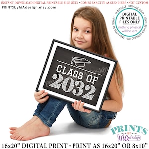 Class of 2032 Sign, High School Graduation in 2032, PRINTABLE 8x10/16x20” Chalkboard Style Sign &lt;Instant Download&gt;