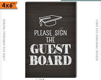 Please Sign the Guestboard, Graduation Party Sign the Guest Board, Guest Book, PRINTABLE 4x6” Chalkboard Style Grad Party Sign <ID>