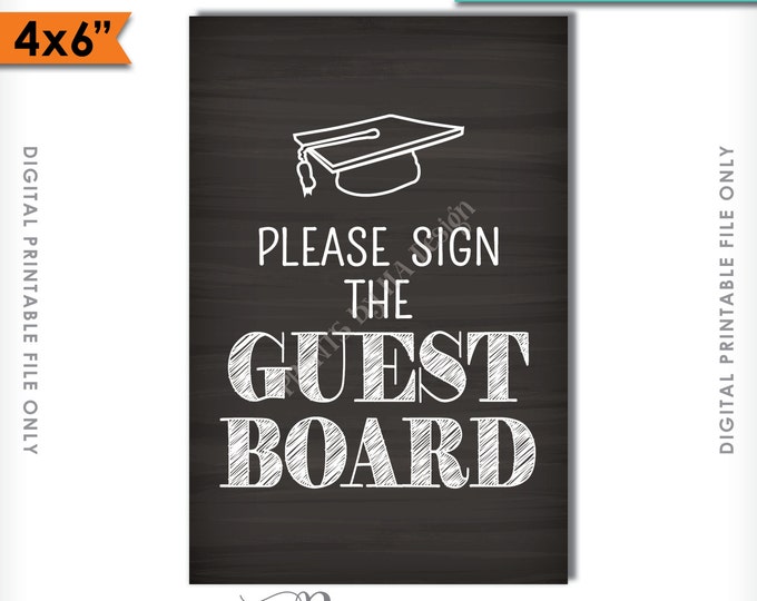 Please Sign the Guestboard, Graduation Party Sign the Guest Board, Guest Book, PRINTABLE 4x6” Chalkboard Style Grad Party Sign <ID>