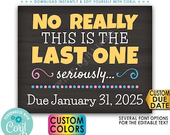 Last One Pregnancy Announcement Final Baby Reveal Sign, Chalkboard Style PRINTABLE 8x10/16x20” Editable Sign <Edit Yourself with Corjl>