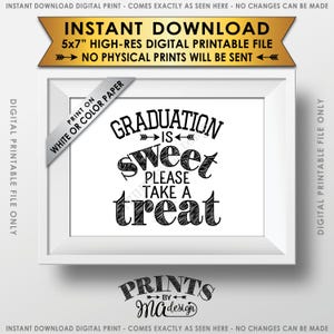 Graduation Party Decoration, Graduation is Sweet Please Take a Treat Graduation Sign, Graduation Party Food, 5x7” Printable Instant Download