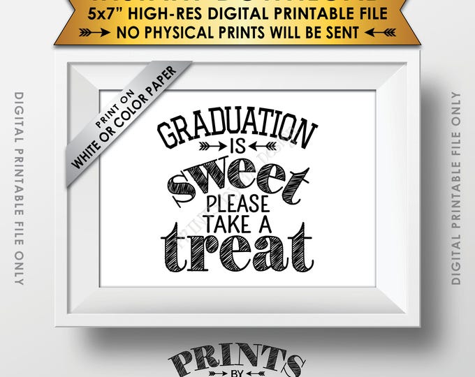 Graduation Party Decoration, Graduation is Sweet Please Take a Treat Graduation Sign, Graduation Party Food, 5x7” Printable Instant Download