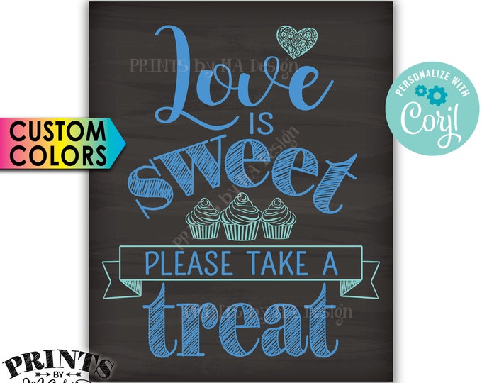 Love is Sweet Please Take a Treat Sign, PRINTABLE Chalkboard Style 8x10"/16x20" Wedding Cupcake Sign <Edit Colors Yourself with Corjl>