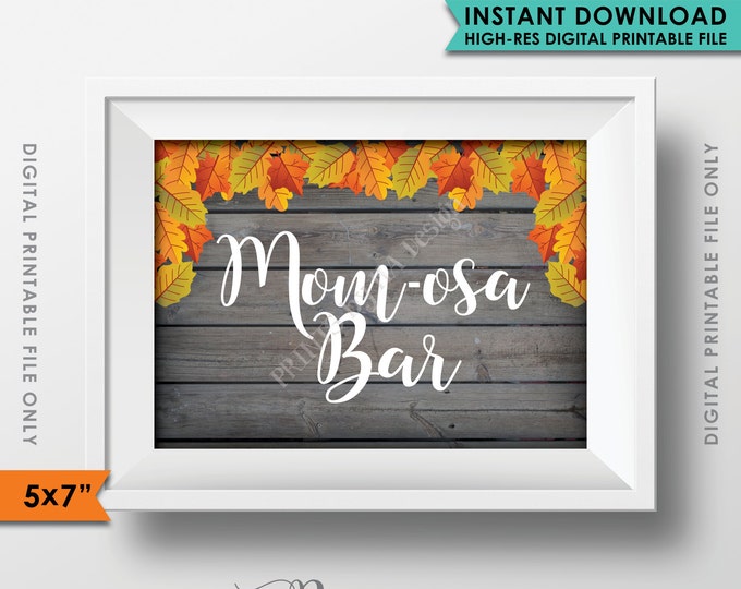Mimosa Bar Sign, MOMosa Sign, Make a Mimosa Fall Autumn Shower Decor, Baby Shower Sign, PRINTABLE 5x7” Gray Rustic Wood Style Sign <ID>