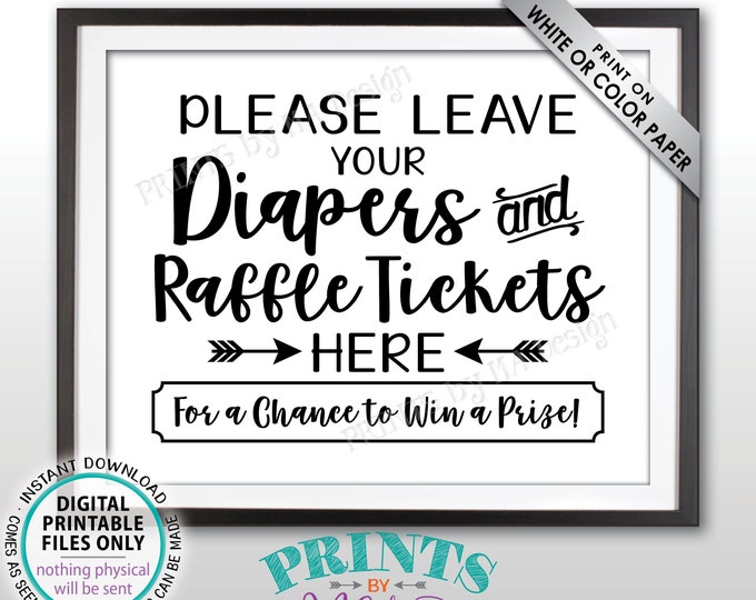 Diaper Raffle Ticket Sign, Leave Your Diapers and Raffle Tickets Here, Baby Shower Raffle Sign, Shower Activity, PRINTABLE 8x10” Sign <ID>