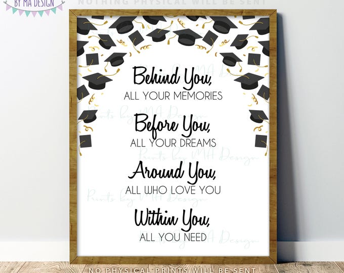 Behind You All Your Memories Before You All Your Dreams, Graduation Gift, Inspirational Quote, PRINTABLE 16x20/8x10” Sign, Grad Caps <ID>