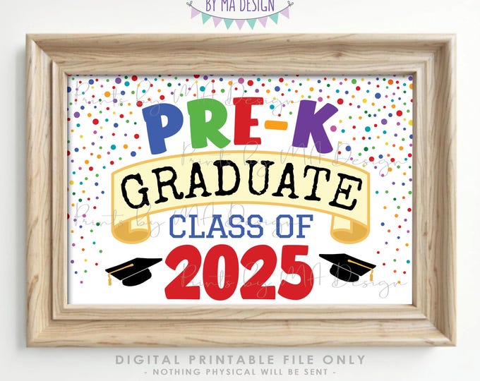 Pre-K Graduate Sign, Class of 2025, Preschool Graduation, Colorful Confetti Style PRINTABLE 24x36” 2025 Grad Sign <ID>