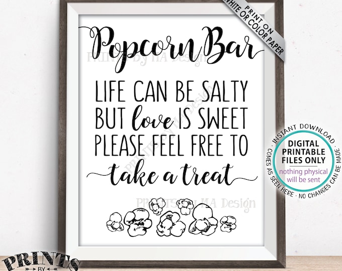Popcorn Bar Sign, Life Can Be Salty but Love is Sweet Take a Treat Sign, Popcorn Wedding Sign, Black PRINTABLE 8x10/16x20” Popcorn Sign <ID>
