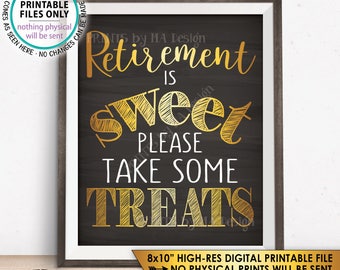 Retirement Sign, Retirement is Sweet Please Take Some Treats Retirement Party Sign, PRINTABLE 8x10” Chalkboard Style Instant Download Sign