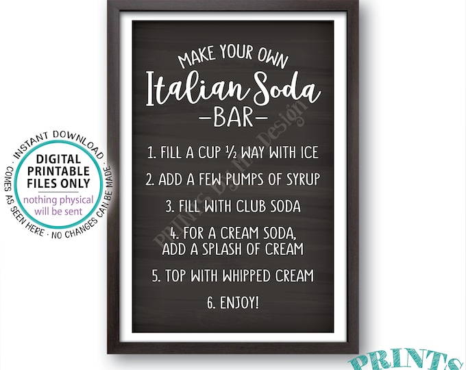 Italian Soda Bar Sign, Make Your Own Italian Soda Bar, Graduation, Wedding, Italian Cream Soda, PRINTABLE 11x17” Chalkboard Style Sign <ID>