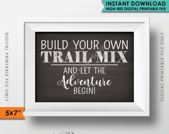 Trail Mix Bar Sign, Wedding Treats, Dessert, Build Your Own Trail Mix, Take a Treat, Party Favors, PRINTABLE 5x7” Chalkboard Style Sign <ID>