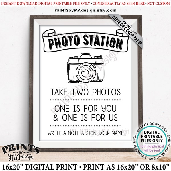 Photo Station Sign, Take Two Photos, One is for You and One is for Us, Leave a Note, PRINTABLE 8x10/16x20” Wedding Sign <ID>