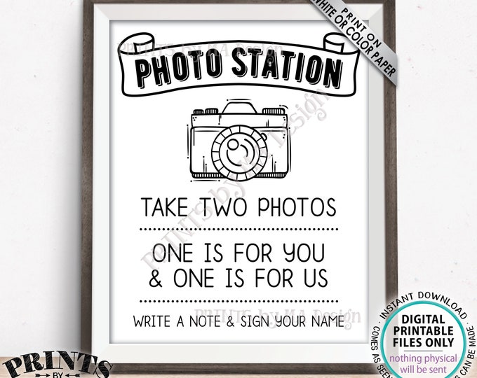 Photo Station Sign, Take Two Photos, One is for You and One is for Us, Leave a Note, PRINTABLE 8x10/16x20” Wedding Sign <ID>