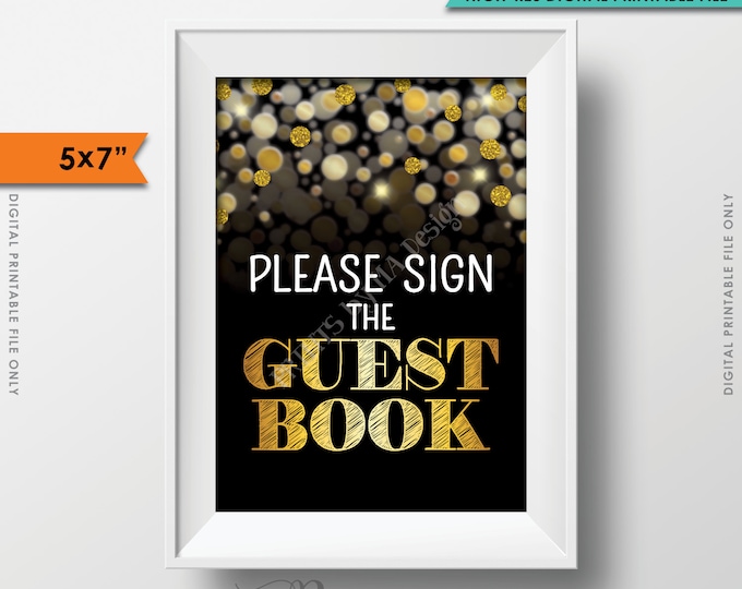 Please Sign the Guestbook Sign, Birthday Anniversary Retirement Graduation, Guest Book Sign, PRINTABLE 5x7” Black & Gold Glitter Sign <ID>