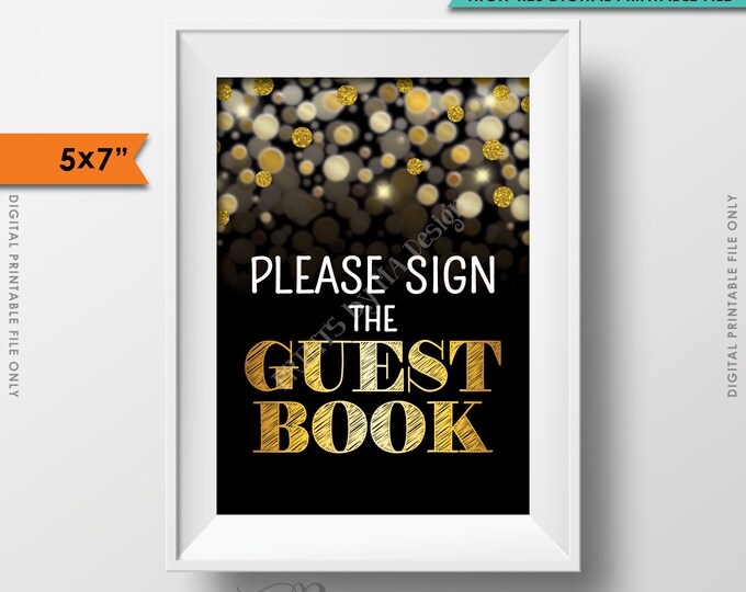 Please Sign the Guestbook Sign, Birthday Anniversary Retirement Graduation, Guest Book Sign, PRINTABLE 5x7” Black & Gold Glitter Sign <ID>