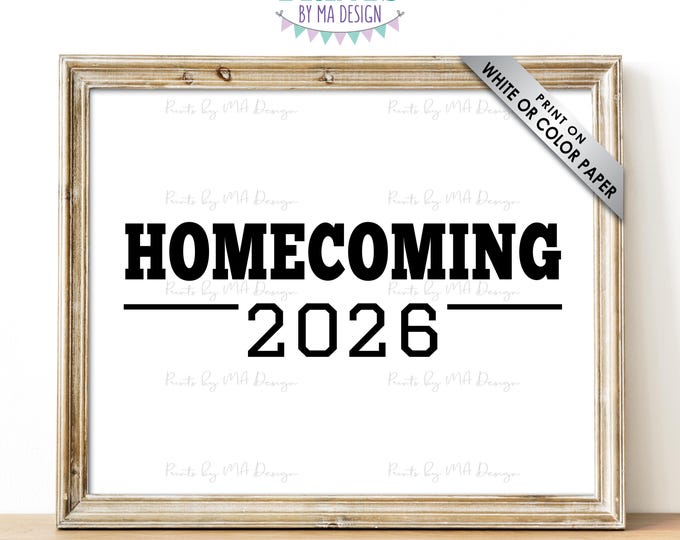 Homecoming 2026 Sign, High School Homecoming, 2026 College Homecoming, PRINTABLE 8x10/16x20” Black & White 2026 Homecoming Sign <ID>