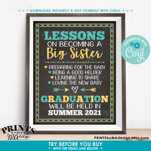 May include: A printable sign with a chalkboard background announcing a big sister graduation in summer 2021. The sign is decorated with turquoise and yellow accents and features the text "Lessons on Becoming a Big Sister" and a list of lessons including "Preparing for the Baby", "Being a Good Helper", "Learning to Share", and "Loving the New Baby".