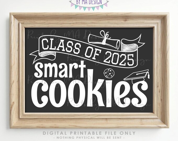 Class of 2025 Smart Cookies Sign, Graduation Party Decorations, PRINTABLE 24x36” 2025 Grad Cookie Sign, Gray and White, Sweet Treats <ID>