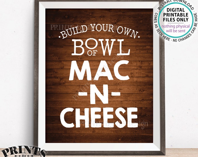 Mac-N-Cheese Sign, Build Your Own Bowl of Macaroni and Cheese, Mac And Cheese Sign, Pasta Bar Sign, PRINTABLE 8x10" Rustic Wood Style Sign