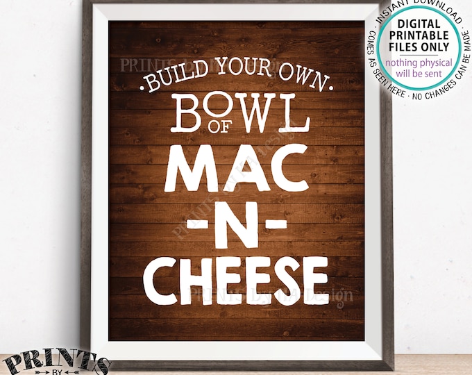 Mac-N-Cheese Sign, Build Your Own Bowl of Macaroni and Cheese, Mac And Cheese Sign, Pasta Bar Sign, PRINTABLE 8x10" Rustic Wood Style Sign