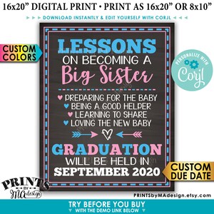 May include: A printable sign with a chalkboard background announcing a big sister graduation. The sign is decorated with blue and pink arrows and hearts. The text reads "Lessons on Becoming a Big Sister" and "Graduation will be held in September 2020".