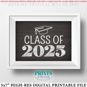 Class of 2025 Sign, High School Graduation Party Decorations, ‘25 College Graduate, PRINTABLE 5x7” Chalkboard Style Digital File &lt;ID&gt;