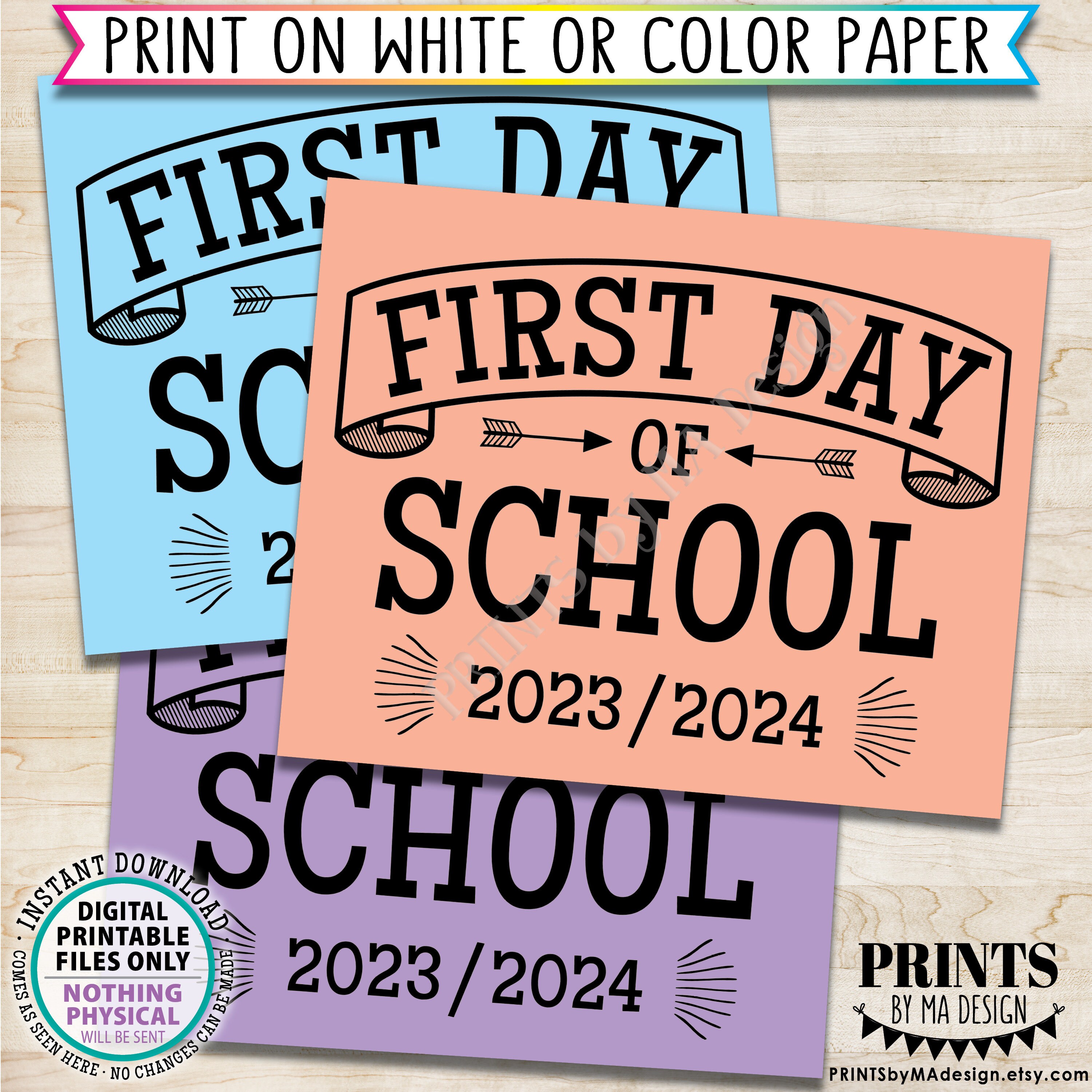 First Day of School Sign, 20232024 dated PRINTABLE 8x10/16x20” Back to