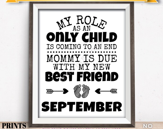 Baby Number 2 Pregnancy Announcement, My Role as an Only Child is Coming to an End in SEPTEMBER Dated PRINTABLE Baby #2 Reveal Sign <ID>