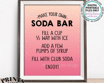 Soda Bar Sign, Make Your Own Soda, Italian Soda, Pink Bubbly Fizzy Drink, Graduation Wedding Birthday, PRINTABLE 8x10” Soda Bar Sign <ID>