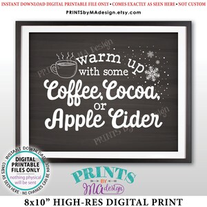 Warm Up with some Coffee Cocoa or Apple Cider Sign, Warm Drinks, Hot Beverage Station, PRINTABLE 8x10” Chalkboard Style Sign <ID> image 1