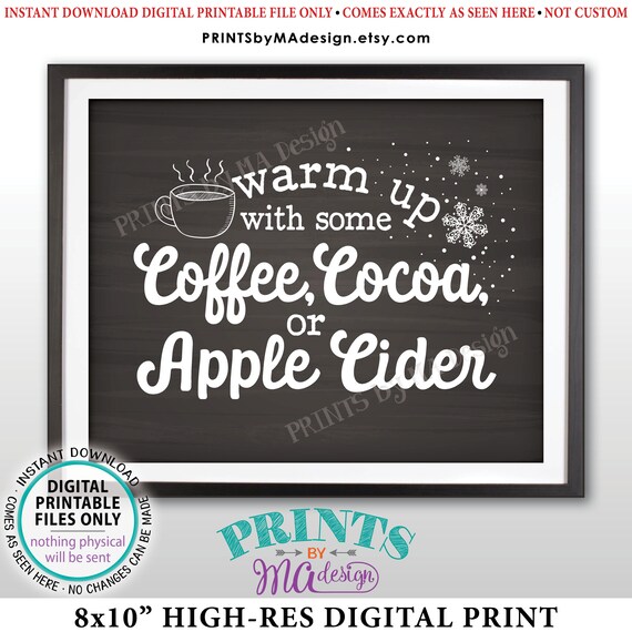 Warm Up with some Coffee Cocoa or Apple Cider Sign, Warm Drinks, Hot Beverage Station, PRINTABLE 8x10” Chalkboard Style Sign <ID>