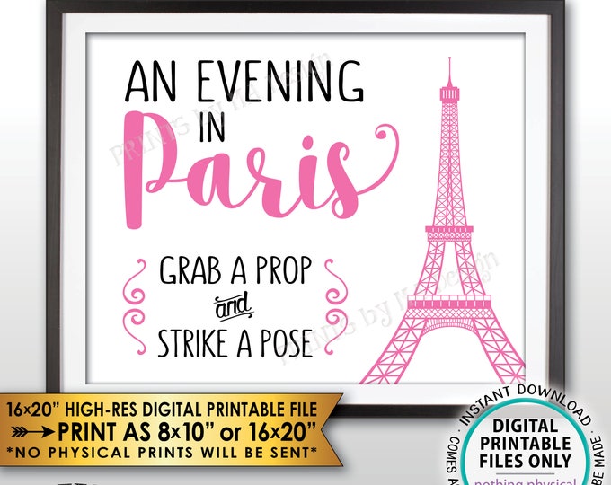 Grab a Prop & Strike a Pose An Evening in Paris Sign, Bridal Shower, Sweet 16 Birthday, Pink Paris Themed PRINTABLE 8x10/16x20” Sign <ID>