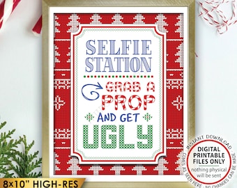 Ugly Christmas Sweater Selfie Station Sign, Grab a Prop and get Ugly Sign, Tacky Sweater, PRINTABLE 8x10” Ugly Sweater Party Sign <ID>