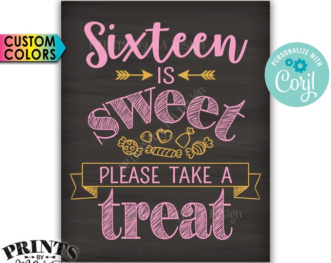 Sweet 16 Birthday Party Sign, Sixteen is Sweet Please Take a Treat, PRINTABLE Chalkboard Style Candy Sign <Edit Colors Yourself with Corjl>
