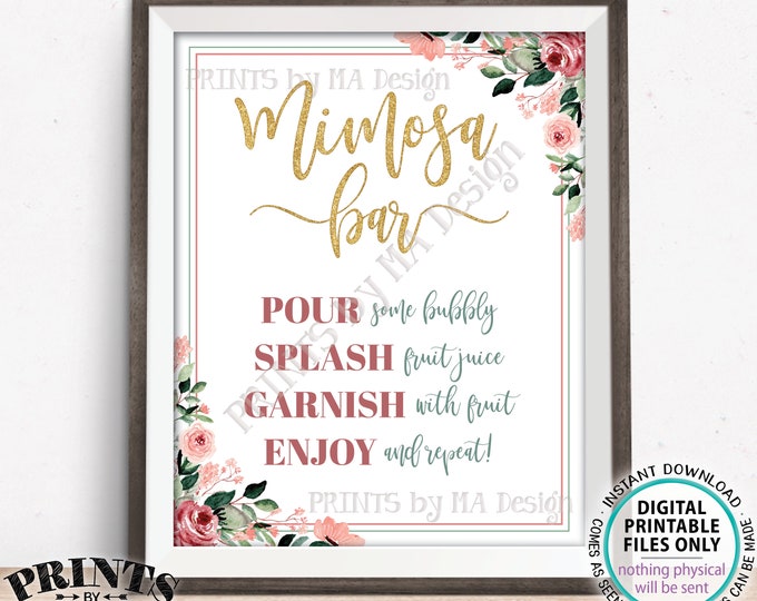 Mimosa Bar Sign, Rose Gold, Blush Floral, Gold Glitter, Bridal Shower Wedding Brunch Mimosas, PRINTABLE Mimosa Sign <ID>