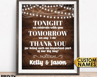 Tonight We Celebrate With You Tomorrow We Say I Do Rehearsal Dinner Sign, PRINTABLE 8x10/16x20” Rustic Wood Style Wedding Rehearsal Sign