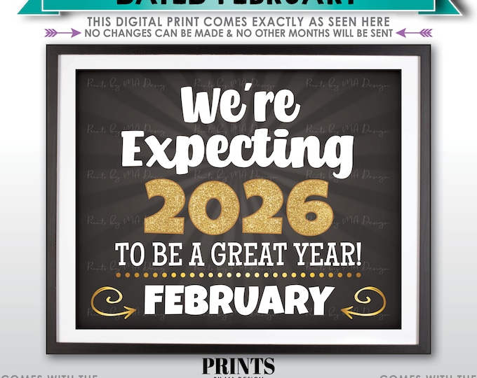 New Years Pregnancy Announcement Sign, We're Expecting 2026 To Be a Great Year, Due in FEBRUARY Dated PRINTABLE Baby Reveal <ID>