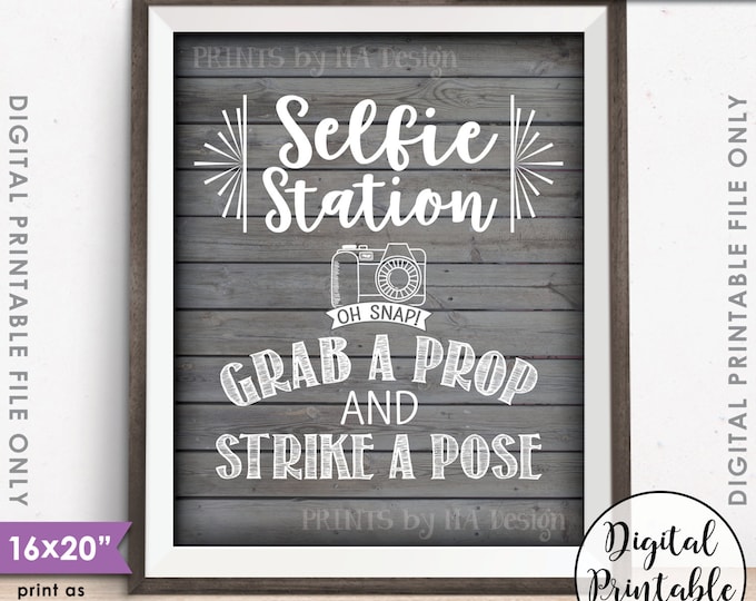 Selfie Station Sign, Grab a Prop and Strike a Pose Selfie Sign, Photobooth Sign, Instant Download 8x10/16x20” Rustic Wood Style Printable