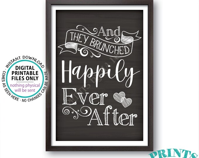 And They BRUNCHED Happily Ever After Sign, Wedding Bridal Shower Brunch, PRINTABLE 24x36" Chalkboard Style Sign <ID>