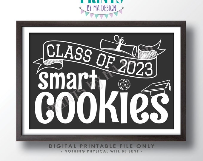 Class of 2023 Smart Cookies Sign, Graduation Party Decorations, PRINTABLE 24x36” 2023 Grad Cookie Sign, Gray and White, Sweet Treats <ID>