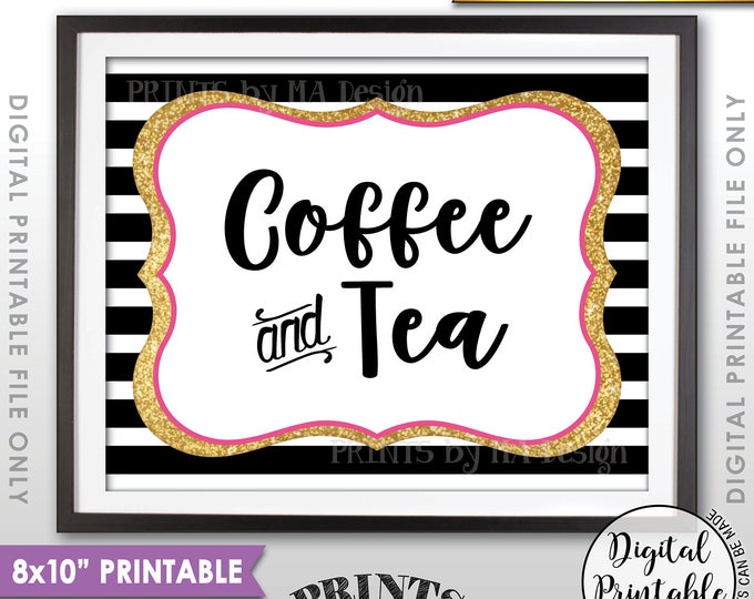 Coffee and Tea Sign, Tea and Coffee Sign, Coffee Bar, Wedding, Shower, Graduation Party, Black Pink & Gold Glitter PRINTABLE 8x10” Sign <ID>