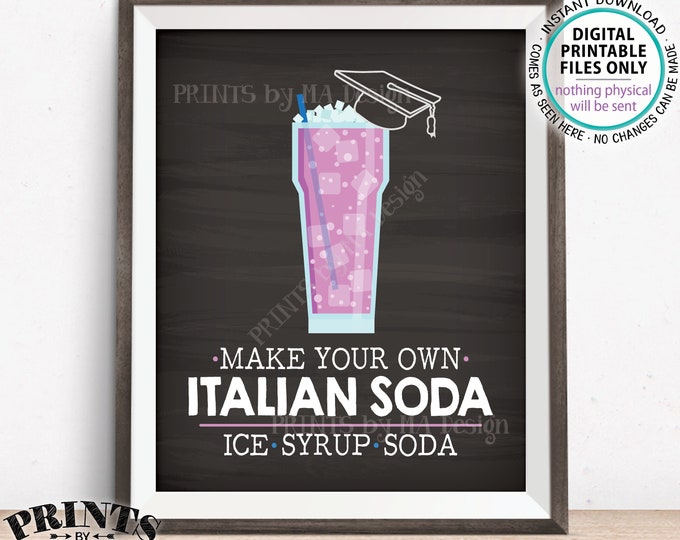 Italian Soda Sign, Make Your Own Italian Soda Bar, Graduation Party, Italian Cream Soda, PRINTABLE 8x10” Chalkboard Style Soda Sign <ID>