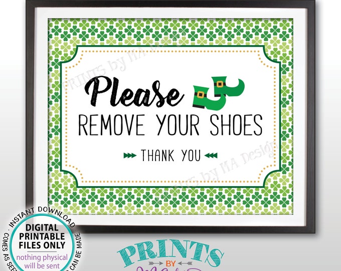 Please Remove Your Shoes Sign, St Paddy's Day Party, Irish, Shamrock, Leprechaun Shoes, St Patrick's Day PRINTABLE 8x10” Sign <ID>