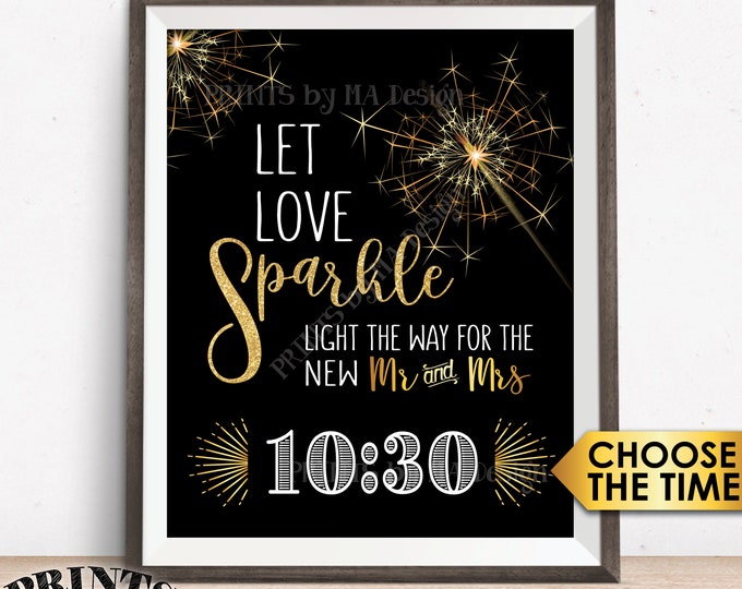 Sparkler Send-Off Sign, Let Love Sparkle Light the Way for the New Mr & Mrs Sparkler Sign, Custom Time, PRINTABLE 8x10/16x20” Wedding Sign