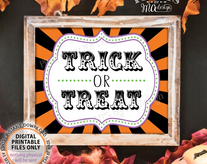 Trick or Treat Halloween Carnival Sign, Carnival Treats, Candy Bar, Circus/Carnival Favors, PRINTABLE 8x10/16x20” Trick or Treat Sign <ID>