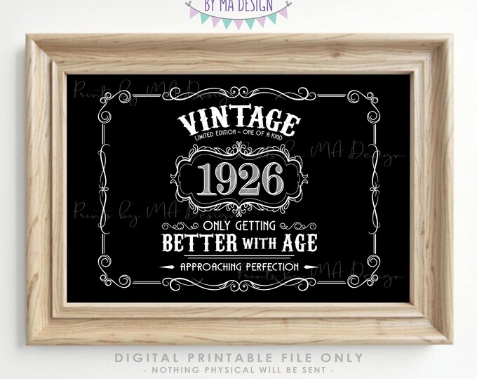 1926 Birthday Sign, Vintage Better with Age Poster, Whiskey Theme Decoration, PRINTABLE 24x36” Black & White Landscape 1926 Sign <ID>