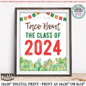 Taco Bout the Class of 2024 Graduation Party Sign, Fiesta Cactus Themed PRINTABLE 8x10/16x20” Class of '24 Grad Party Decoration <ID>