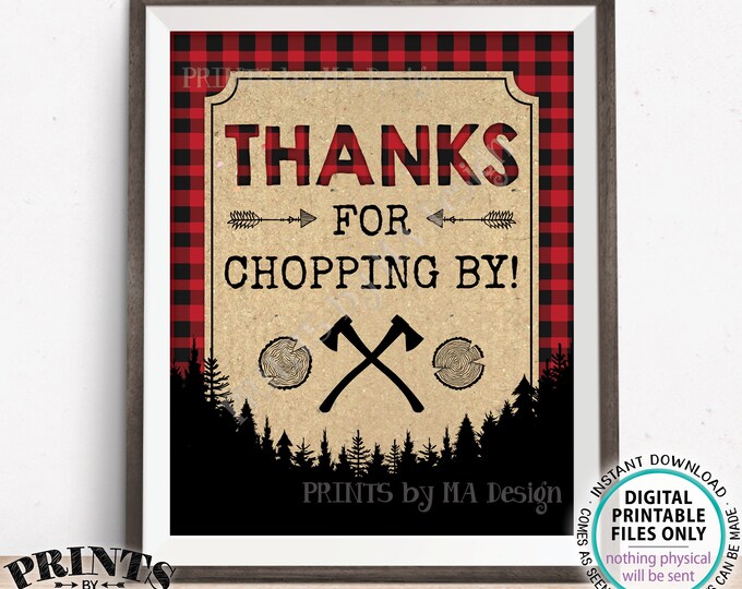 Thanks for Chopping By Lumberjack Sign, Ax/Axe, Thank You for Coming, PRINTABLE 8x10/16x20” Red & Black Checker Buffalo Plaid Sign <ID>