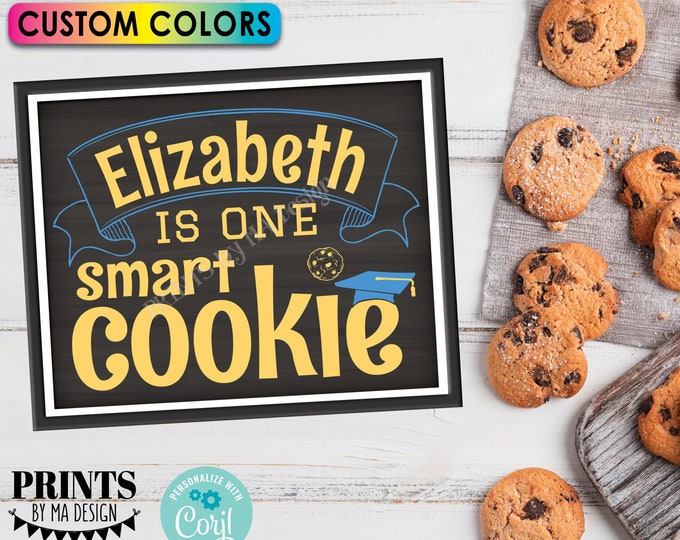 One Smart Cookie Sign, Custom Name, Cookie Bar, PRINTABLE 8x10/16x20” Chalkboard Style Graduation Party Decoration <Edit Yourself w/Corjl>